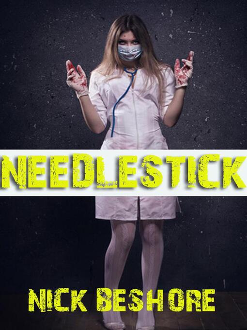 Title details for Needlestick by Nick Beshore - Available